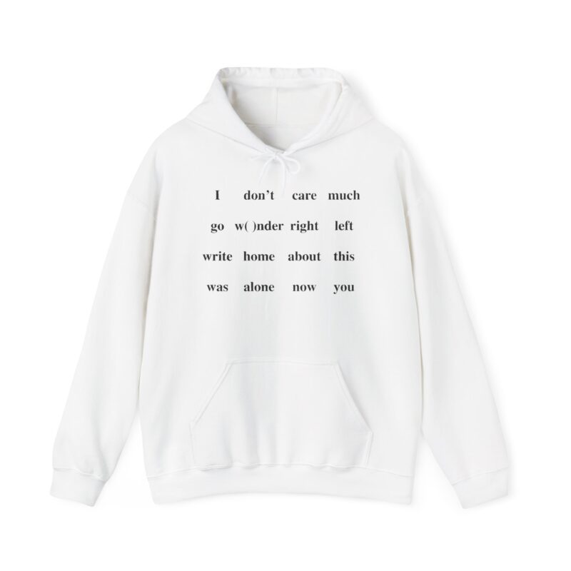 was alone now YOU Hooded Sweatshirt